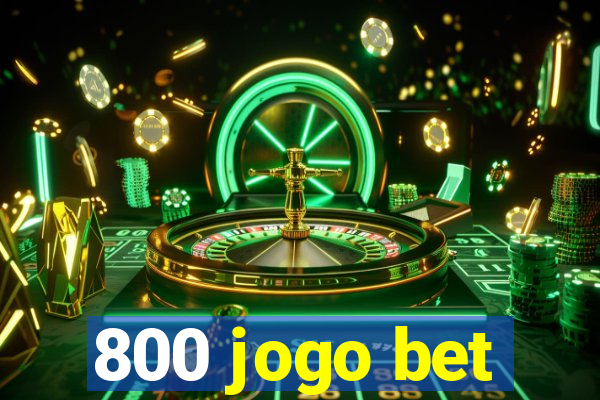 800 jogo bet